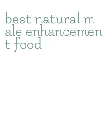 best natural male enhancement food