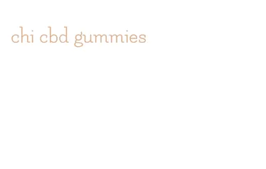 chi cbd gummies