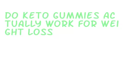 do keto gummies actually work for weight loss