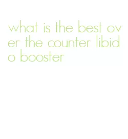 what is the best over the counter libido booster