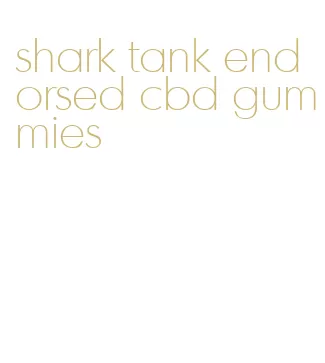 shark tank endorsed cbd gummies
