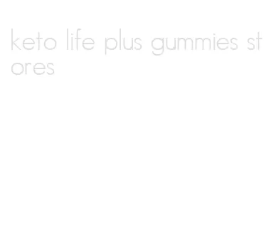 keto life plus gummies stores