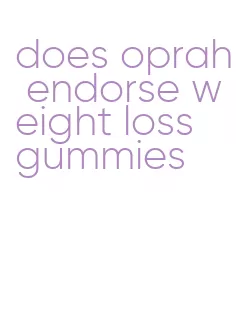 does oprah endorse weight loss gummies