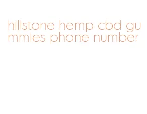 hillstone hemp cbd gummies phone number
