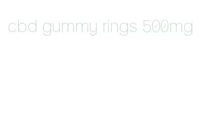cbd gummy rings 500mg