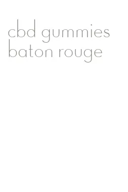 cbd gummies baton rouge