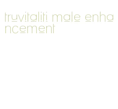 truvitaliti male enhancement