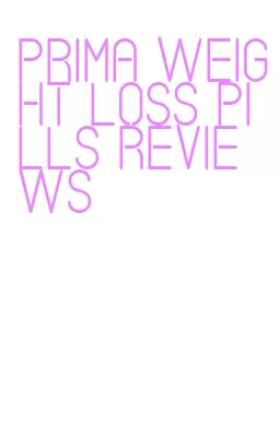 prima weight loss pills reviews