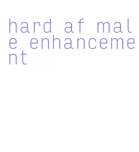 hard af male enhancement
