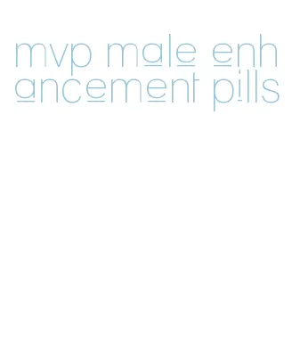 mvp male enhancement pills