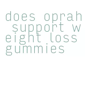 does oprah support weight loss gummies