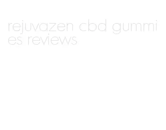 rejuvazen cbd gummies reviews
