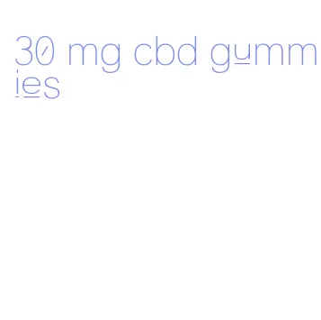 30 mg cbd gummies