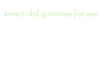 smart cbd gummies for sex