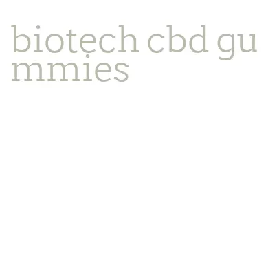 biotech cbd gummies