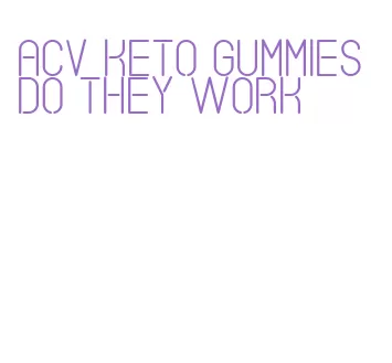 acv keto gummies do they work