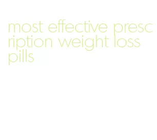most effective prescription weight loss pills
