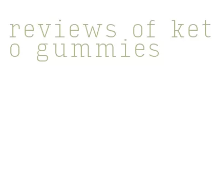reviews of keto gummies