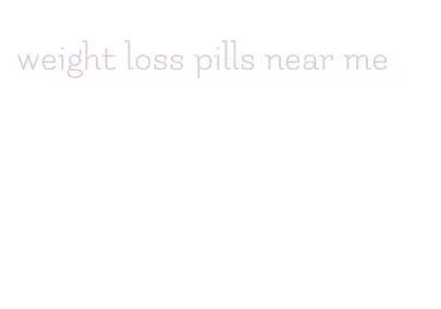 weight loss pills near me