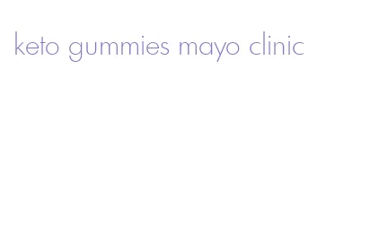 keto gummies mayo clinic