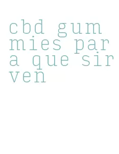 cbd gummies para que sirven