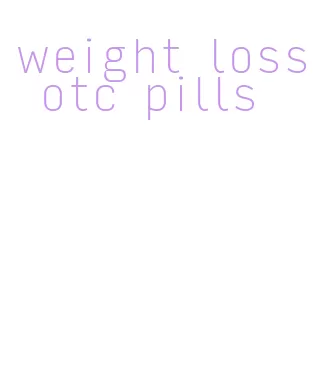 weight loss otc pills