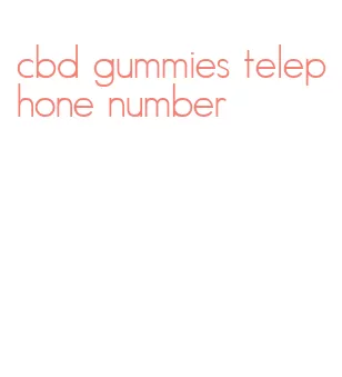 cbd gummies telephone number