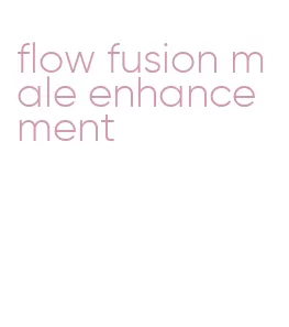 flow fusion male enhancement