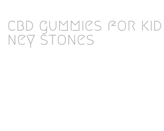 cbd gummies for kidney stones