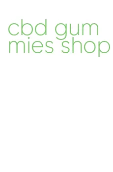cbd gummies shop