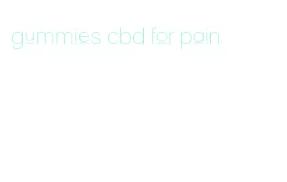 gummies cbd for pain