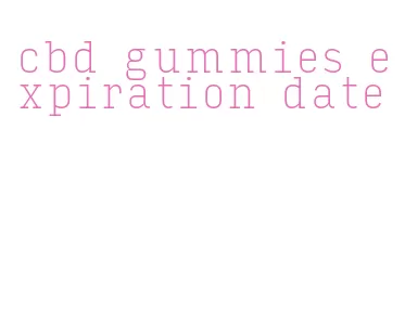 cbd gummies expiration date
