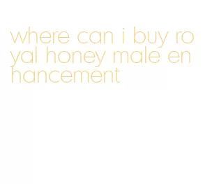 where can i buy royal honey male enhancement