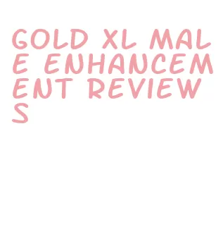 gold xl male enhancement reviews
