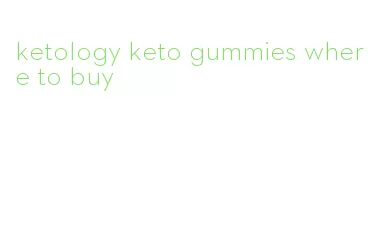 ketology keto gummies where to buy