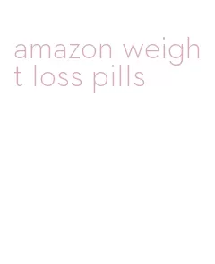 amazon weight loss pills