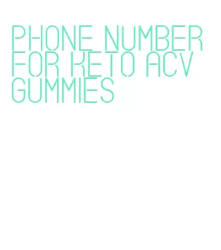 phone number for keto acv gummies