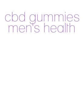 cbd gummies men's health