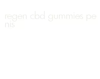 regen cbd gummies penis