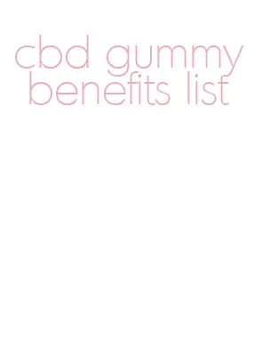 cbd gummy benefits list