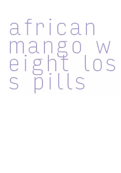 african mango weight loss pills