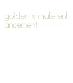 golden x male enhancement