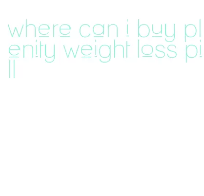 where can i buy plenity weight loss pill