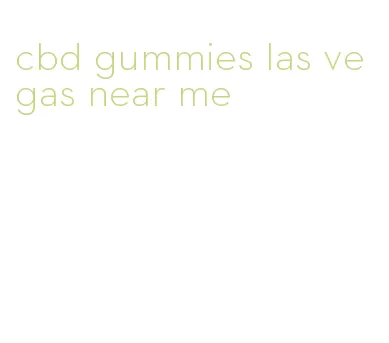 cbd gummies las vegas near me