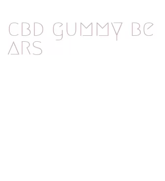 cbd gummy bears