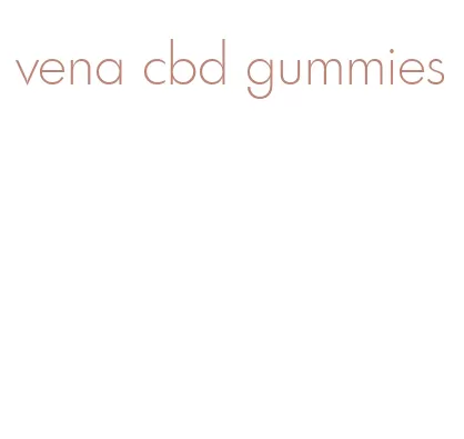 vena cbd gummies