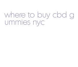 where to buy cbd gummies nyc