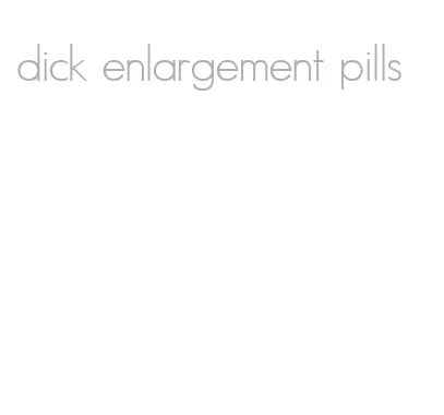 dick enlargement pills
