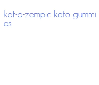 ket-o-zempic keto gummies