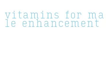 vitamins for male enhancement
